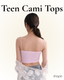 Teen Cami Top